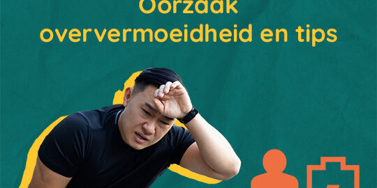 Oorzaak oververmoeidheid en tips