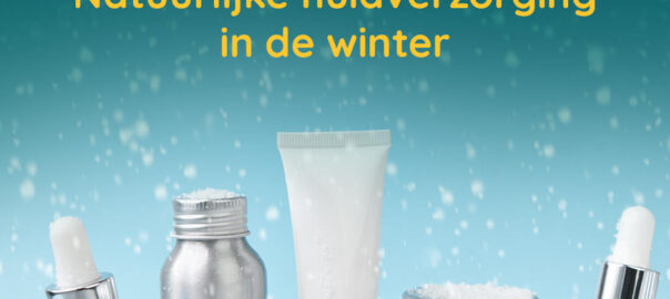 Natuurlijke huidverzorging in de winter