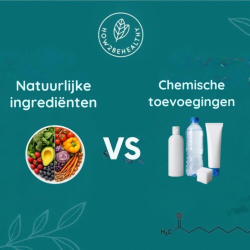 Natuurlijke ingrediënten versus chemische toevoegingen